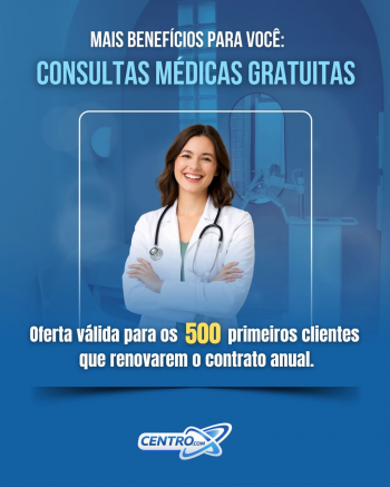 Telemedicina. Cliente ter� acesso a m�dicos 24 horas por dia.